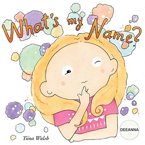 Whats name deeanna by - whats, my